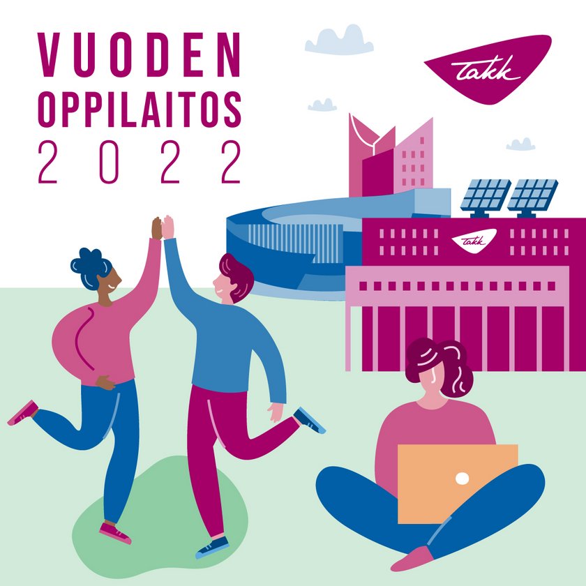 Vuoden oppilaitos 2022. Kuvassa kaksi piirroshahmoa lyö ylävitoset, taustalla Tampereen siluetti ja TAKKin rakennus.